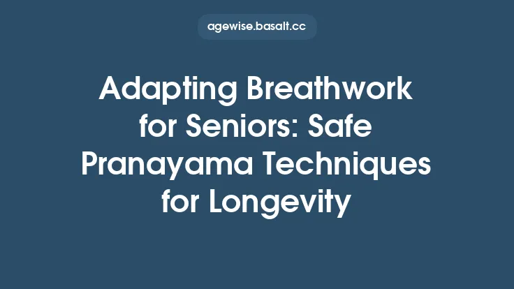 Adapting Breathwork for Seniors: Safe Pranayama Techniques for Longevity Thumbnail