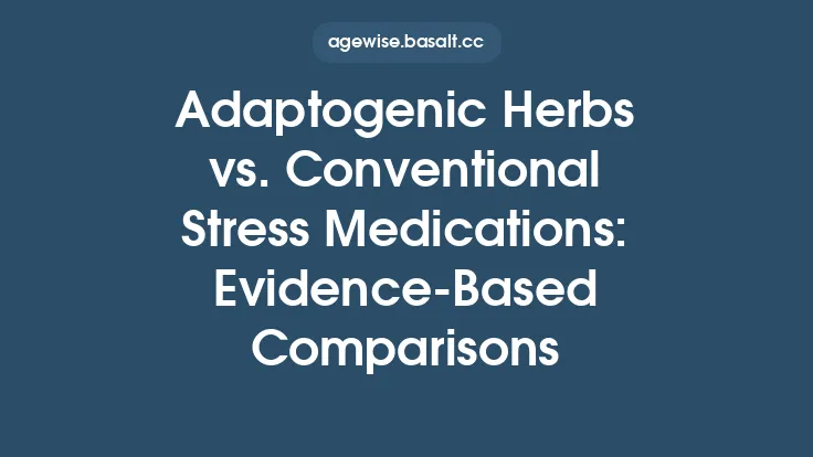 Adaptogenic Herbs vs. Conventional Stress Medications: EvidenceâBased Comparisons Thumbnail