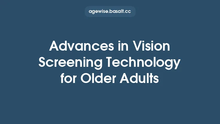 Advances in Vision Screening Technology for Older Adults Thumbnail