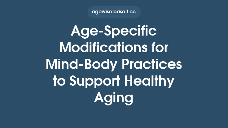 Age‑Specific Modifications for Mind‑Body Practices to Support Healthy Aging Thumbnail