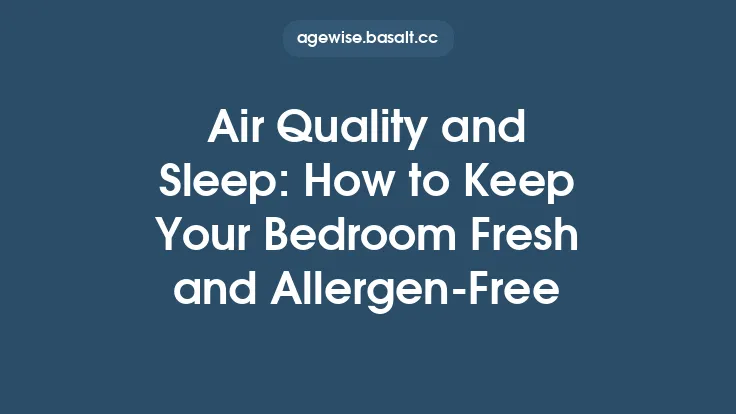 Air Quality and Sleep: How to Keep Your Bedroom Fresh and Allergen‑Free Thumbnail