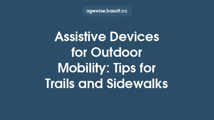 Assistive Devices for Outdoor Mobility: Tips for Trails and Sidewalks Thumbnail