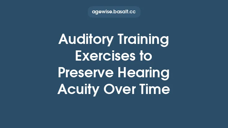 Auditory Training Exercises to Preserve Hearing Acuity Over Time Thumbnail