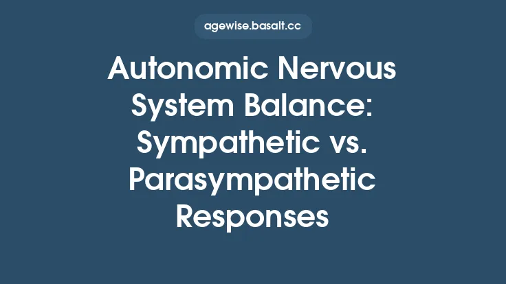 Autonomic Nervous System Balance: Sympathetic vs. Parasympathetic Responses Thumbnail