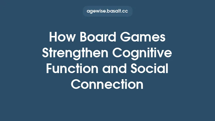 How Board Games Strengthen Cognitive Function and Social Connection Thumbnail