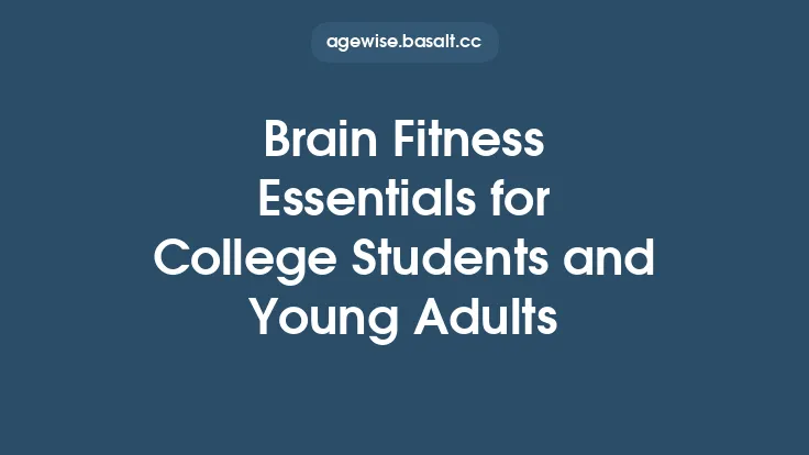 Brain Fitness Essentials for College Students and Young Adults Thumbnail