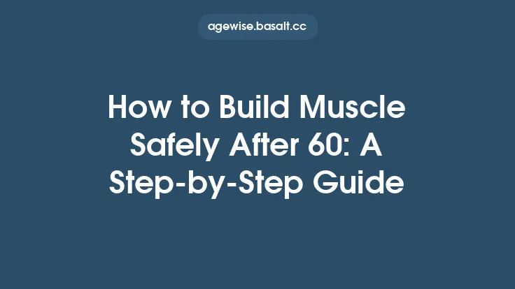 How to Build Muscle Safely After 60: A Step‑by‑Step Guide Thumbnail
