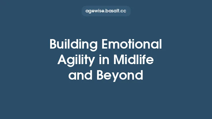 Building Emotional Agility in Midlife and Beyond Thumbnail