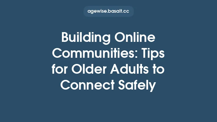 Building Online Communities: Tips for Older Adults to Connect Safely Thumbnail