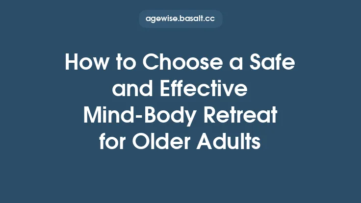 How to Choose a Safe and Effective Mind‑Body Retreat for Older Adults Thumbnail
