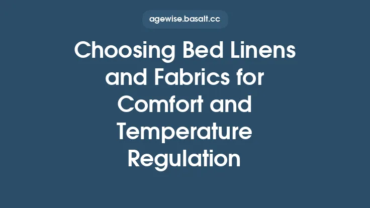 Choosing Bed Linens and Fabrics for Comfort and Temperature Regulation Thumbnail