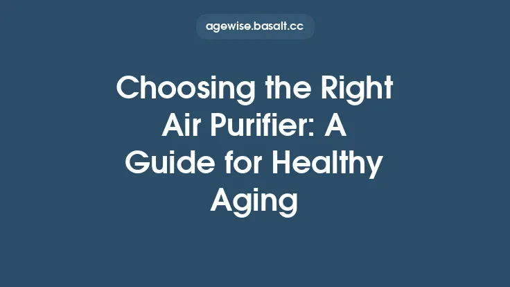 Choosing the Right Air Purifier: A Guide for Healthy Aging Thumbnail