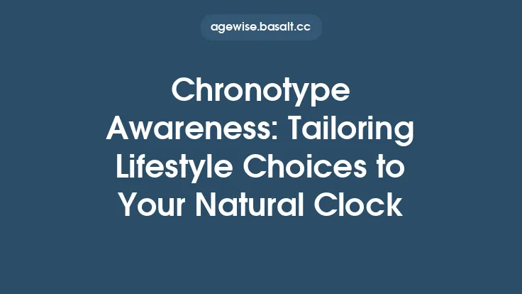 Chronotype Awareness: Tailoring Lifestyle Choices to Your Natural Clock Thumbnail
