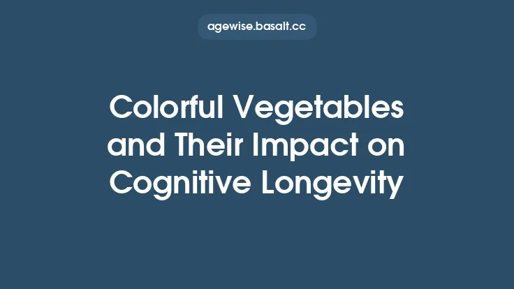 Colorful Vegetables and Their Impact on Cognitive Longevity Thumbnail