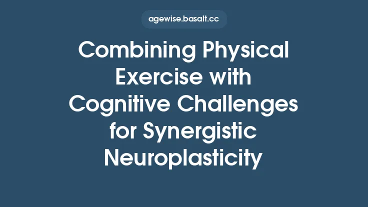 Combining Physical Exercise with Cognitive Challenges for Synergistic Neuroplasticity Thumbnail