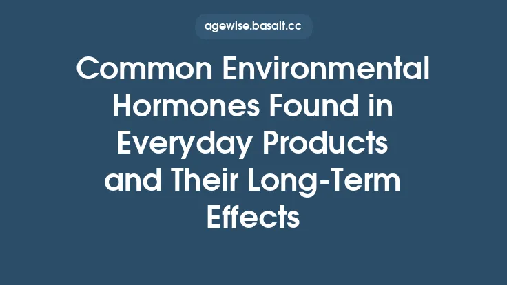 Common Environmental Hormones Found in Everyday Products and Their Long‑Term Effects Thumbnail