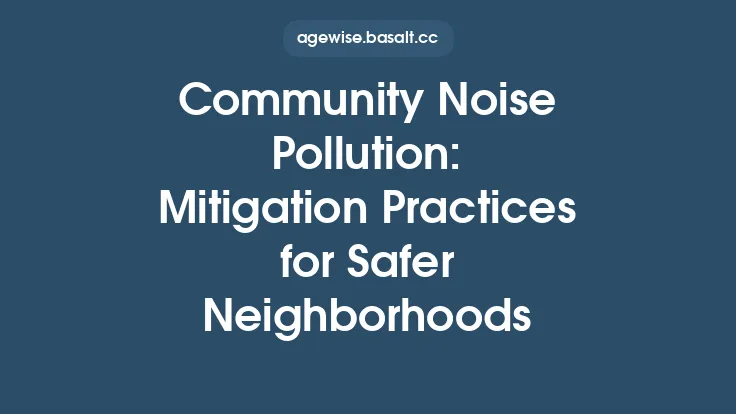 Community Noise Pollution: Mitigation Practices for Safer Neighborhoods Thumbnail