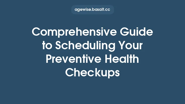 Comprehensive Guide to Scheduling Your Preventive Health Checkups Thumbnail
