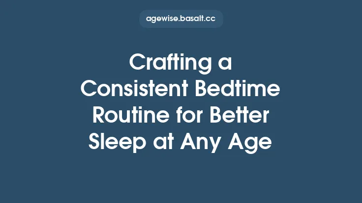 Crafting a Consistent Bedtime Routine for Better Sleep at Any Age Thumbnail