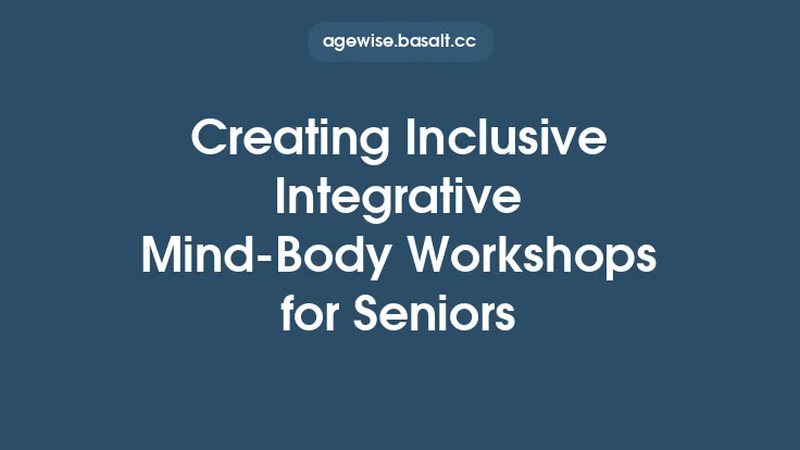 Creating Inclusive Integrative Mind‑Body Workshops for Seniors Thumbnail