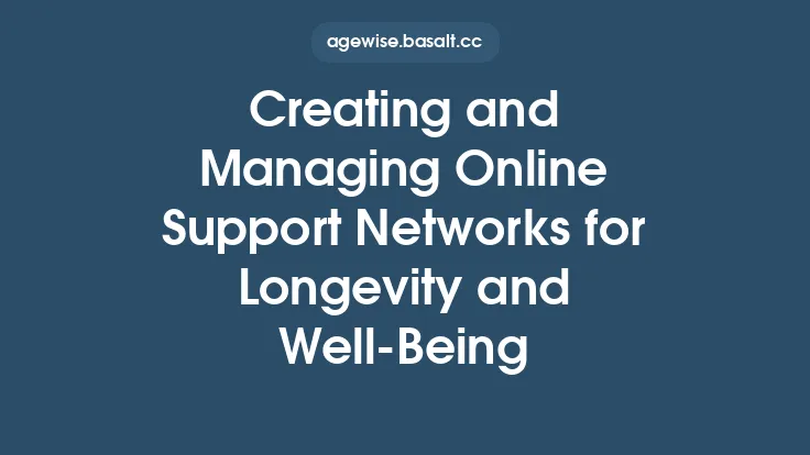 Creating and Managing Online Support Networks for Longevity and Well‑Being Thumbnail