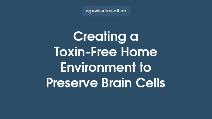 Creating a Toxin‑Free Home Environment to Preserve Brain Cells Thumbnail