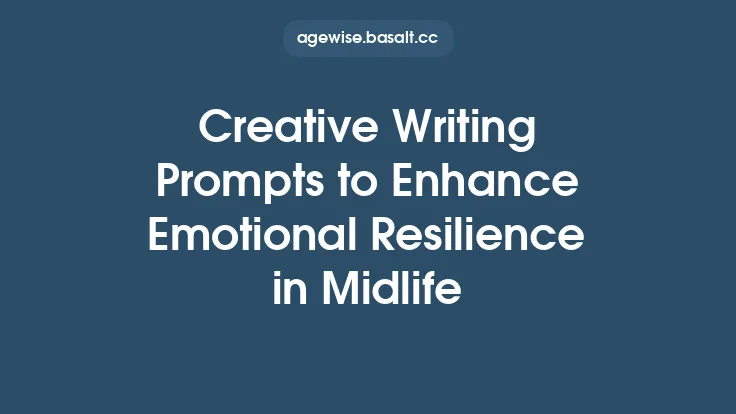 Creative Writing Prompts to Enhance Emotional Resilience in Midlife Thumbnail