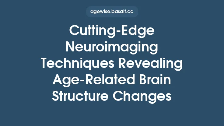 Cutting‑Edge Neuroimaging Techniques Revealing Age‑Related Brain Structure Changes Thumbnail
