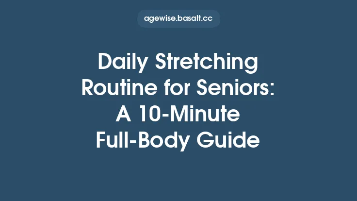 Daily Stretching Routine for Seniors: A 10‑Minute Full‑Body Guide Thumbnail