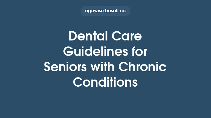 Dental Care Guidelines for Seniors with Chronic Conditions Thumbnail