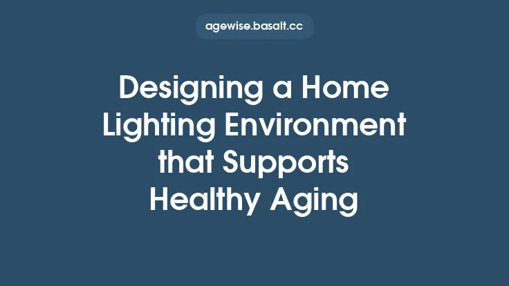Designing a Home Lighting Environment that Supports Healthy Aging Thumbnail