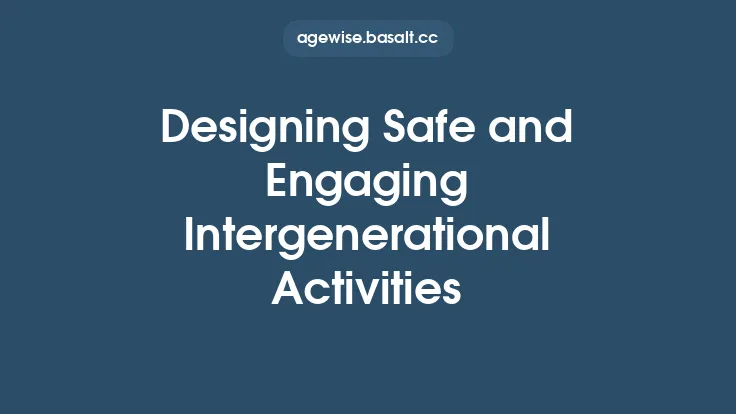 Designing Safe and Engaging Intergenerational Activities Thumbnail