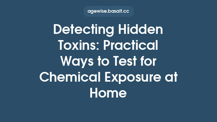 Detecting Hidden Toxins: Practical Ways to Test for Chemical Exposure at Home Thumbnail
