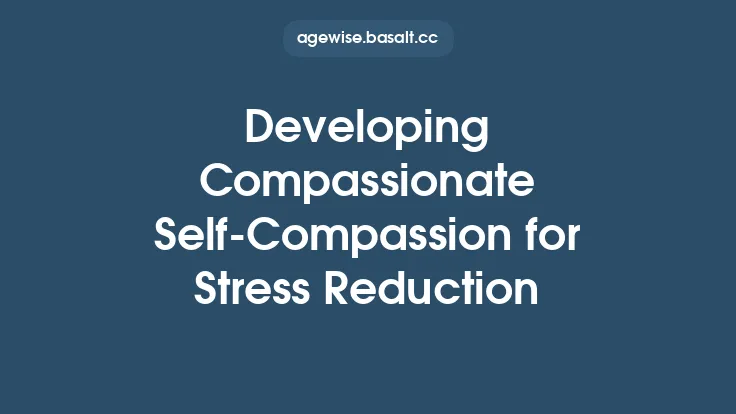 Developing Compassionate Self‑Compassion for Stress Reduction Thumbnail