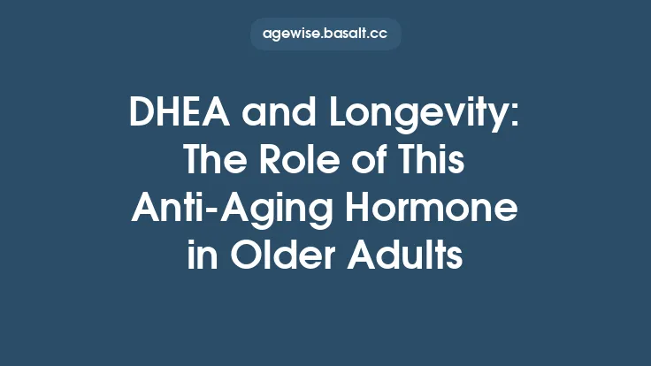 DHEA and Longevity: The Role of This Anti‑Aging Hormone in Older Adults Thumbnail