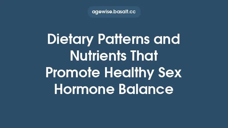 Dietary Patterns and Nutrients That Promote Healthy Sex Hormone Balance Thumbnail