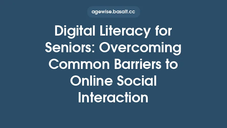 Digital Literacy for Seniors: Overcoming Common Barriers to Online Social Interaction Thumbnail