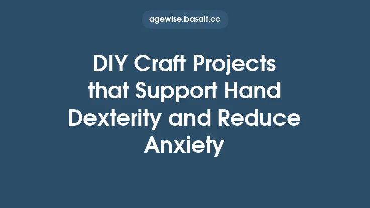 DIY Craft Projects that Support Hand Dexterity and Reduce Anxiety Thumbnail