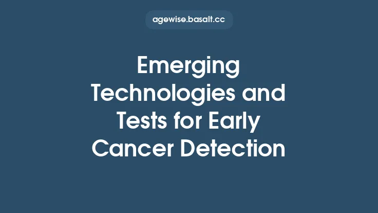 Emerging Technologies and Tests for Early Cancer Detection Thumbnail