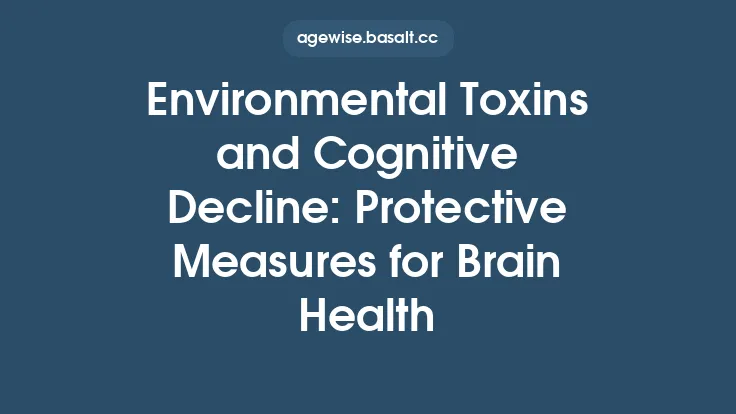 Environmental Toxins and Cognitive Decline: Protective Measures for Brain Health Thumbnail