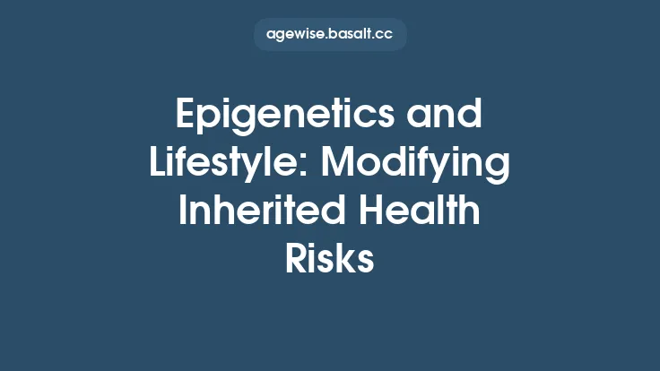 Epigenetics and Lifestyle: Modifying Inherited Health Risks Thumbnail