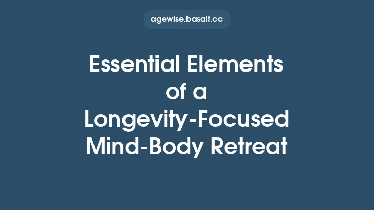Essential Elements of a Longevity‑Focused Mind‑Body Retreat Thumbnail