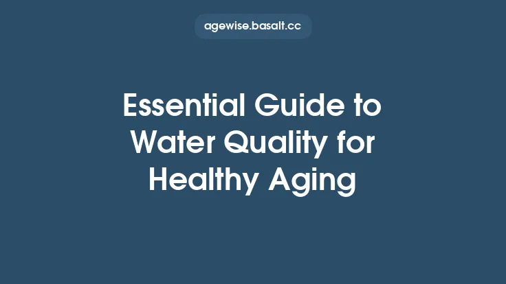 Essential Guide to Water Quality for Healthy Aging Thumbnail