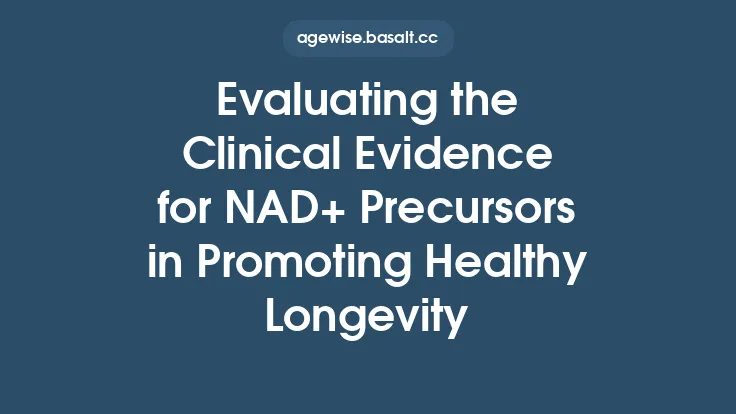 Evaluating the Clinical Evidence for NAD+ Precursors in Promoting Healthy Longevity Thumbnail