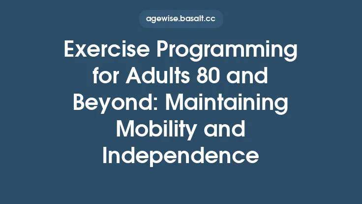 Exercise Programming for Adults 80 and Beyond: Maintaining Mobility and Independence Thumbnail