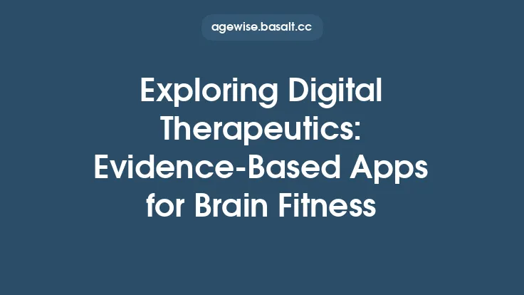 Exploring Digital Therapeutics: Evidence‑Based Apps for Brain Fitness Thumbnail