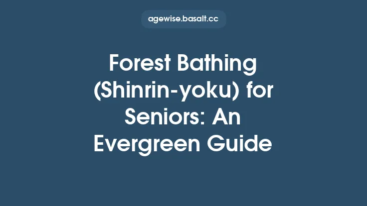 Forest Bathing (Shinrin‑yoku) for Seniors: An Evergreen Guide Thumbnail