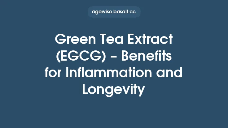 Green Tea Extract (EGCG) – Benefits for Inflammation and Longevity Thumbnail