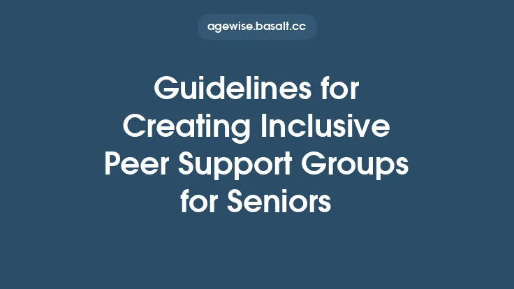 Guidelines for Creating Inclusive Peer Support Groups for Seniors Thumbnail