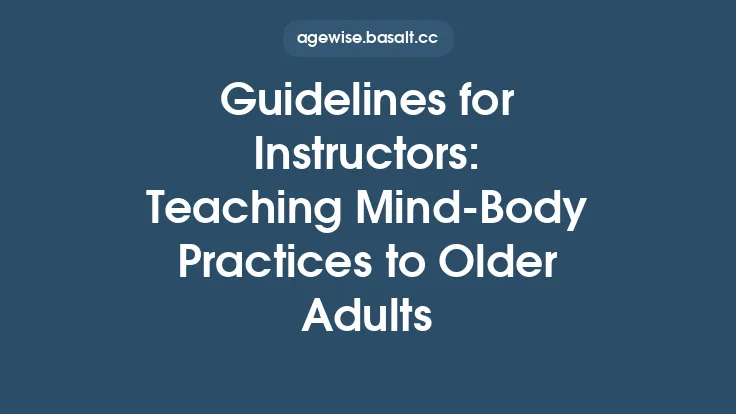 Guidelines for Instructors: Teaching Mind‑Body Practices to Older Adults Thumbnail